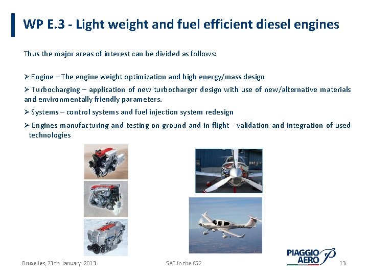 WP E. 3 - Light weight and fuel efficient diesel engines Thus the major