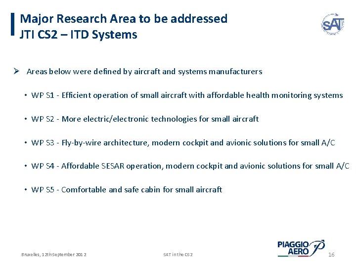 Major Research Area to be addressed JTI CS 2 – ITD Systems Ø Areas