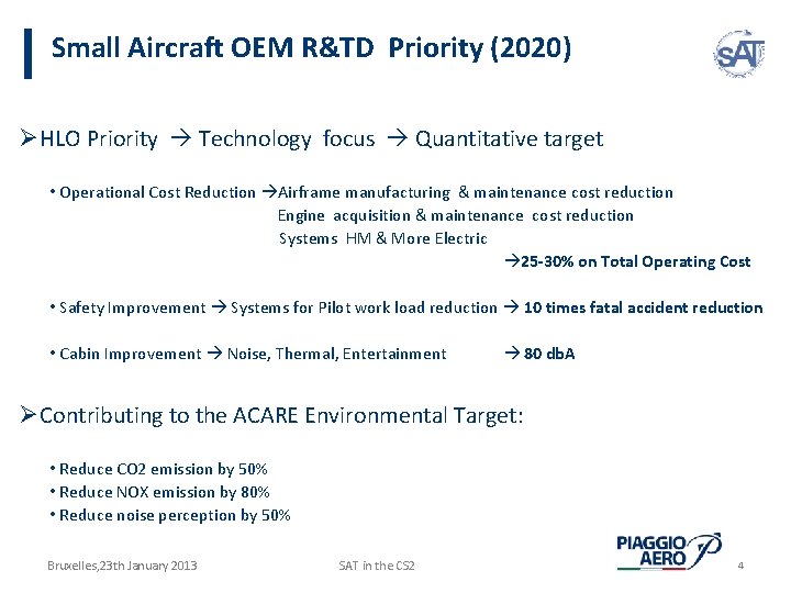 Small Aircraft OEM R&TD Priority (2020) ØHLO Priority Technology focus Quantitative target • Operational