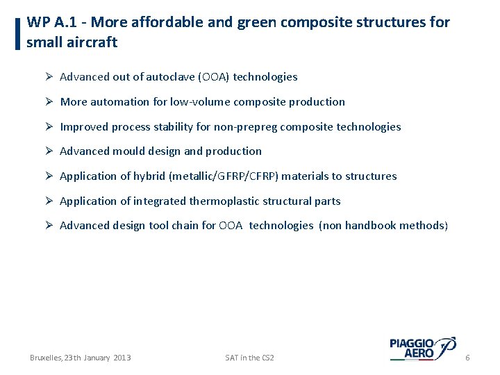 WP A. 1 - More affordable and green composite structures for small aircraft Ø