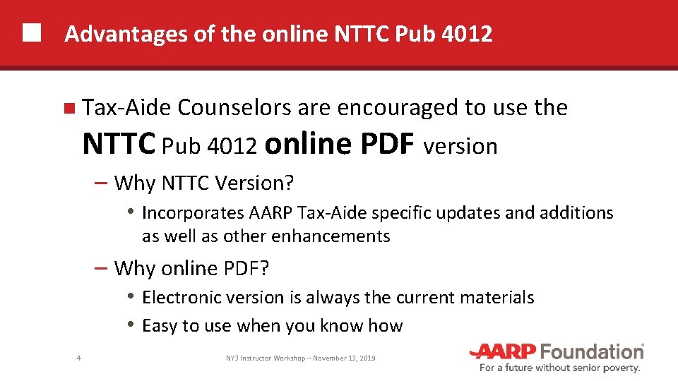 Advantages of the online NTTC Pub 4012 Tax-Aide Counselors are encouraged to use the