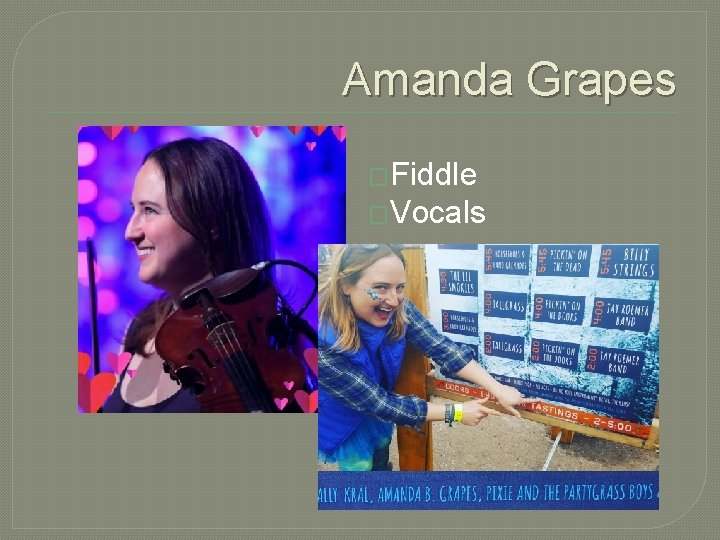 Amanda Grapes �Fiddle �Vocals 