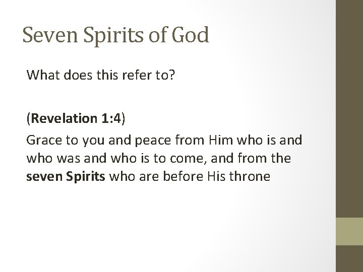 Seven Spirits of God What does this refer to? (Revelation 1: 4) Grace to