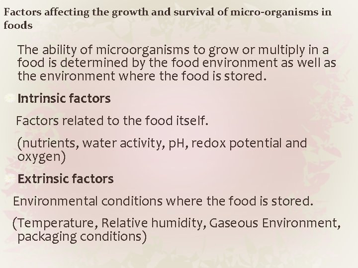 Factors affecting the growth and survival of micro-organisms in foods The ability of microorganisms