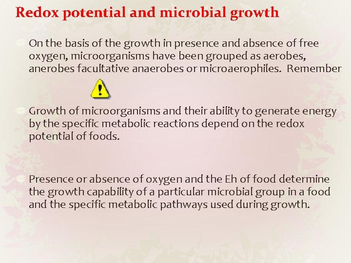 Redox potential and microbial growth On the basis of the growth in presence and