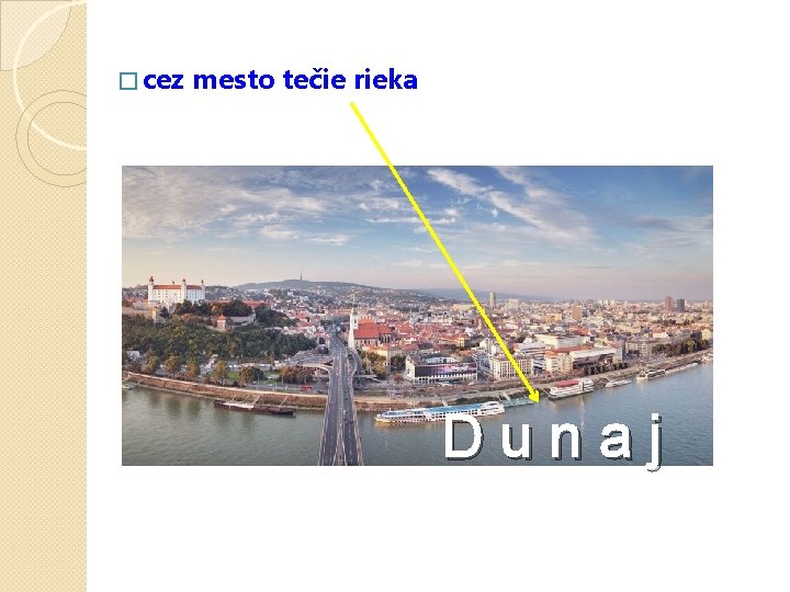 � cez mesto tečie rieka Dunaj 