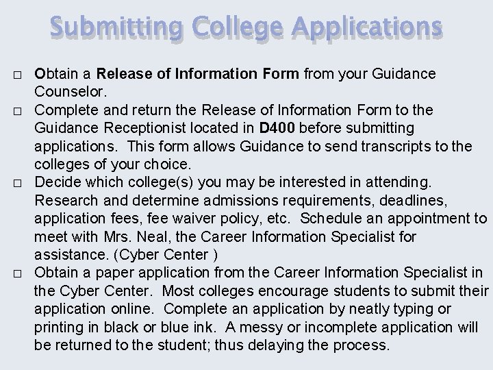 Submitting College Applications � � Obtain a Release of Information Form from your Guidance