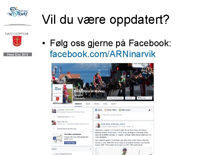 Vil du være oppdatert? • Følg oss gjerne på Facebook: facebook. com/ARNinarvik 