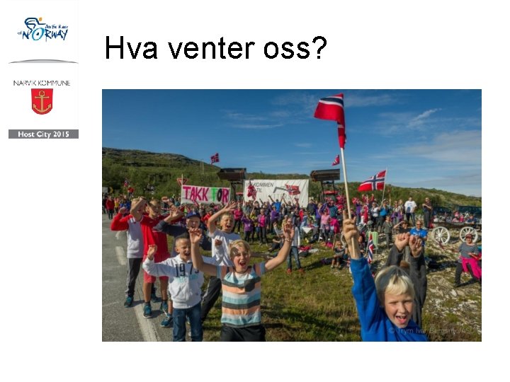 Hva venter oss? 