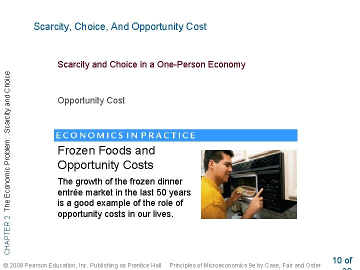 Scarcity, Choice, And Opportunity Cost CHAPTER 2 The Economic Problem: Scarcity and Choice in