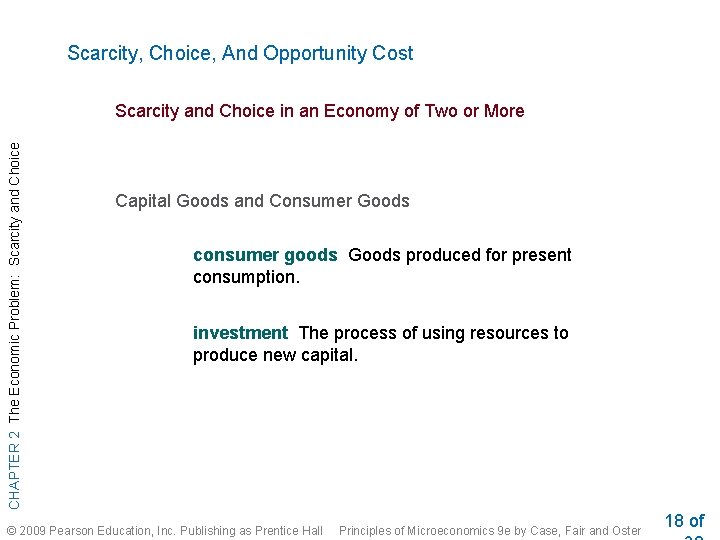 Scarcity, Choice, And Opportunity Cost CHAPTER 2 The Economic Problem: Scarcity and Choice in