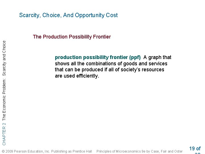 Scarcity, Choice, And Opportunity Cost CHAPTER 2 The Economic Problem: Scarcity and Choice The