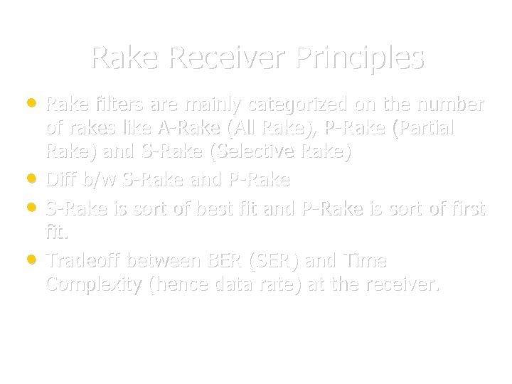 Rake Receiver Principles • Rake filters are mainly categorized on the number • • Rake Receiver Principles • Rake filters are mainly categorized on the number • •