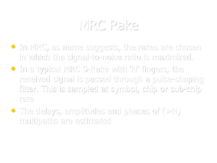 MRC Rake • In MRC, as name suggests, the rakes are chosen • • MRC Rake • In MRC, as name suggests, the rakes are chosen • •