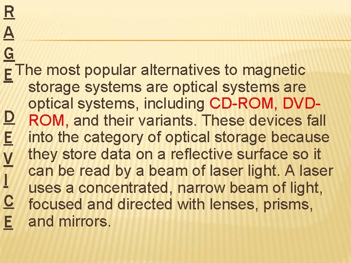 R A G E The most popular alternatives to magnetic D E V I
