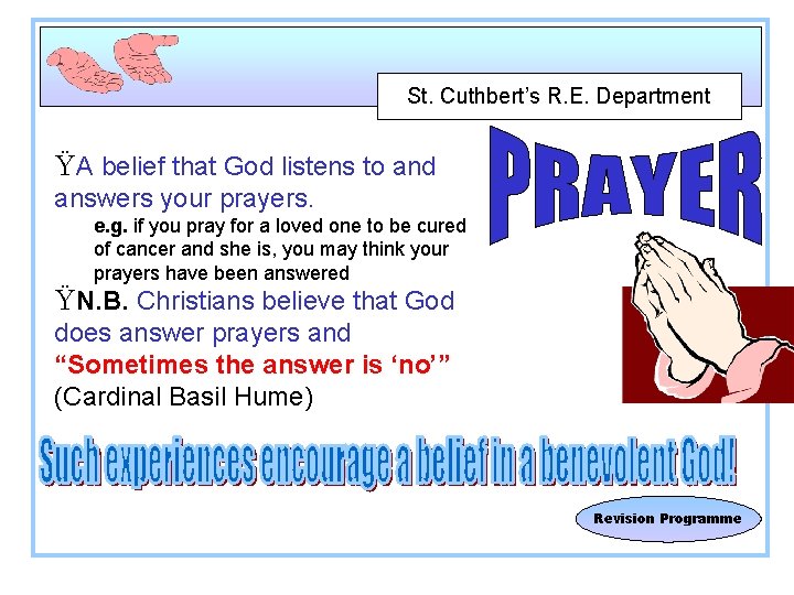 St. Cuthbert’s R. E. Department ŸA belief that God listens to and answers your