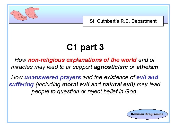 St. Cuthbert’s R. E. Department C 1 part 3 How non-religious explanations of the