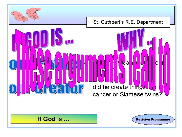 St. Cuthbert’s R. E. Department does he not answer all our prayers? did he