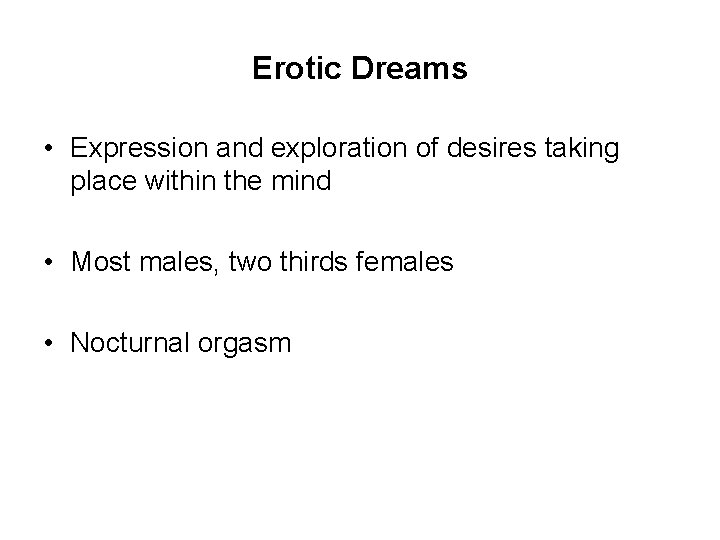 Erotic Dreams • Expression and exploration of desires taking place within the mind •