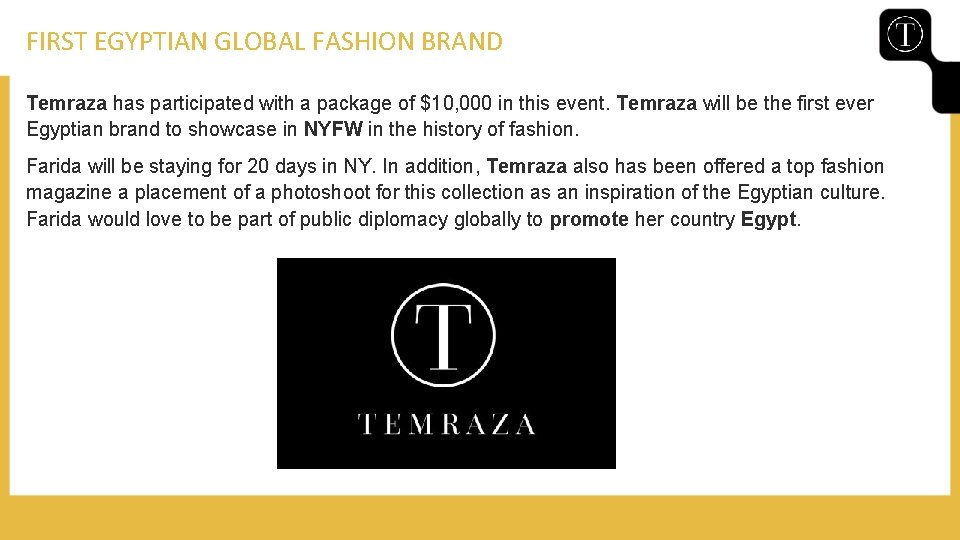 FIRST EGYPTIAN GLOBAL FASHION BRAND Temraza has participated with a package of $10, 000
