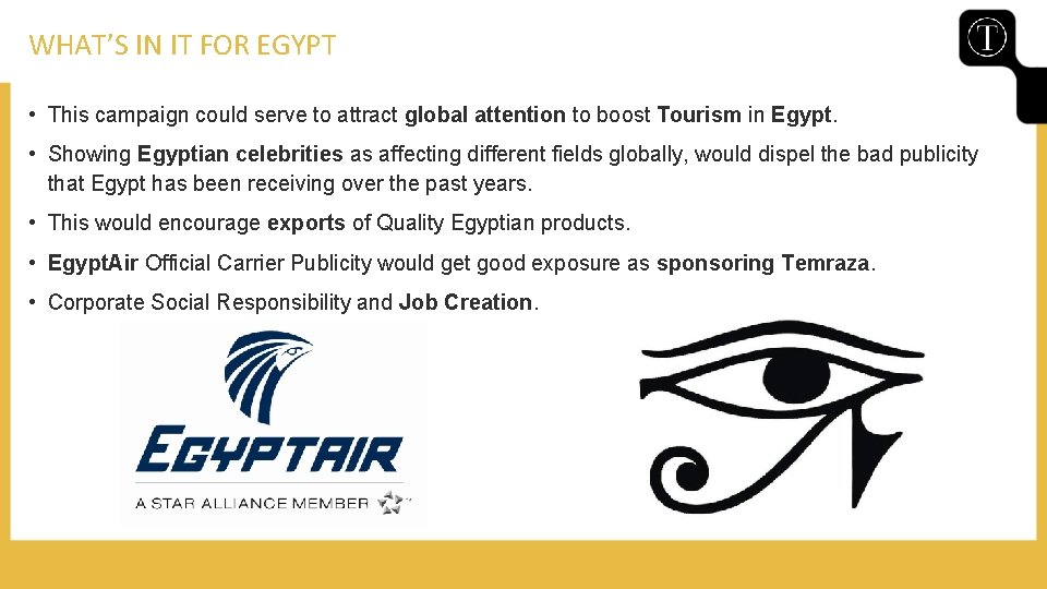 WHAT’S IN IT FOR EGYPT • This campaign could serve to attract global attention