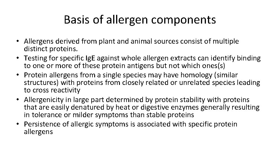 Basis of allergen components • Allergens derived from plant and animal sources consist of