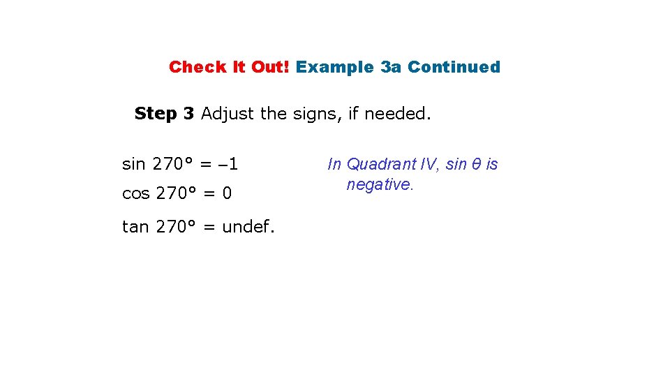 Check It Out! Example 3 a Continued Step 3 Adjust the signs, if needed.