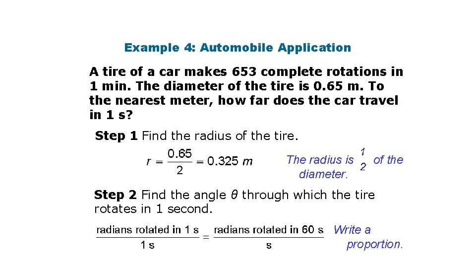 Example 4: Automobile Application A tire of a car makes 653 complete rotations in