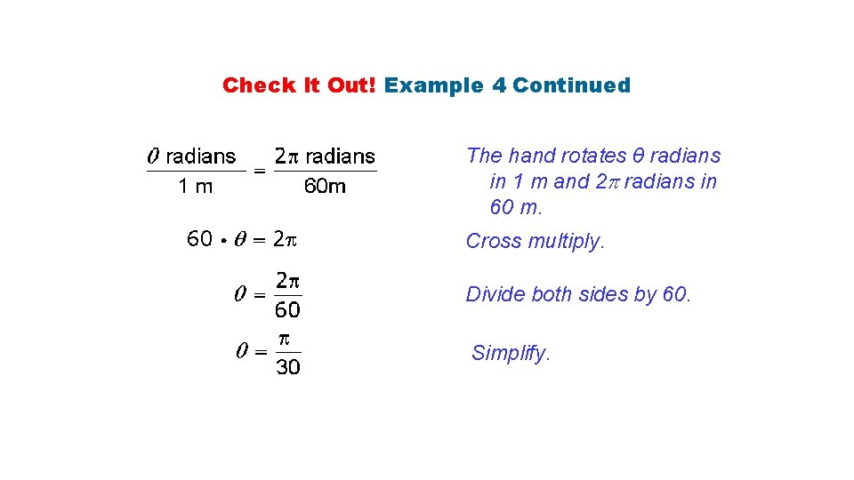 Check It Out! Example 4 Continued The hand rotates θ radians in 1 m