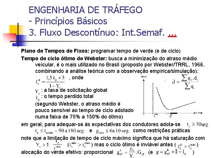 ENGENHARIA DE TRÁFEGO - Princípios Básicos 3. Fluxo Descontínuo: Int. Semaf. . Plano de