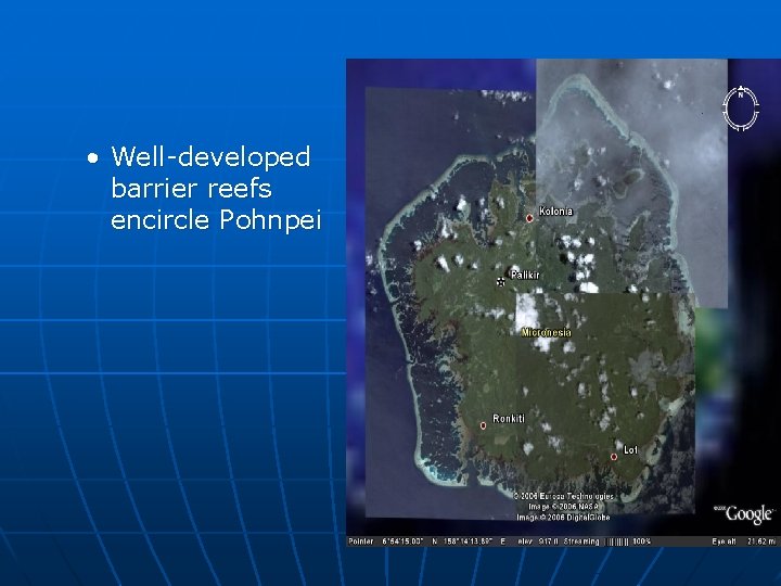  • Well-developed barrier reefs encircle Pohnpei 