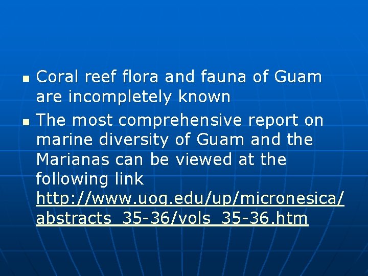 n n Coral reef flora and fauna of Guam are incompletely known The most