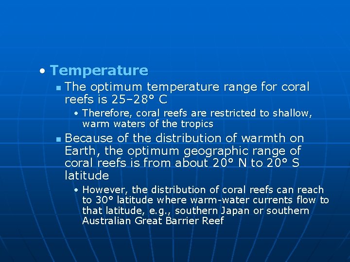  • Temperature n The optimum temperature range for coral reefs is 25– 28°