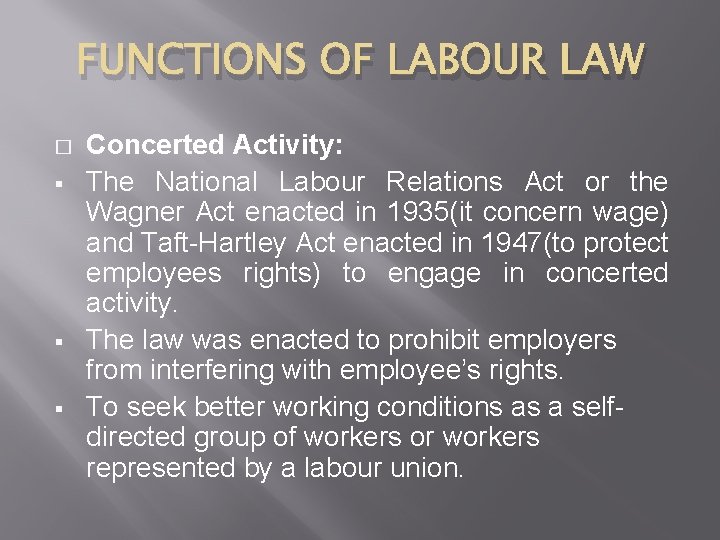 FUNCTIONS OF LABOUR LAW � § § § Concerted Activity: The National Labour Relations