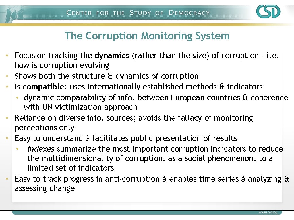 The Corruption Monitoring System • Focus on tracking the dynamics (rather than the size)