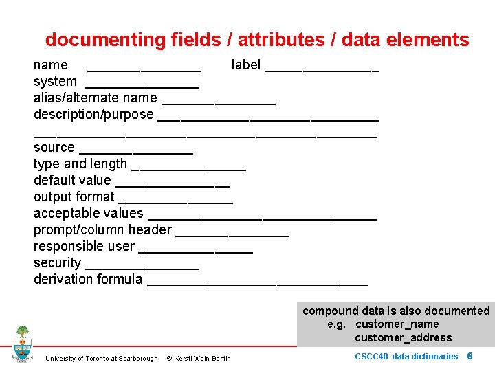 documenting fields / attributes / data elements name ________ label ________ system ________ alias/alternate documenting fields / attributes / data elements name ________ label ________ system ________ alias/alternate