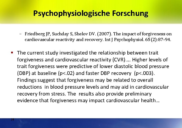 Psychophysiologische Forschung – Friedberg JP, Suchday S, Shelov DV. (2007). The impact of forgiveness