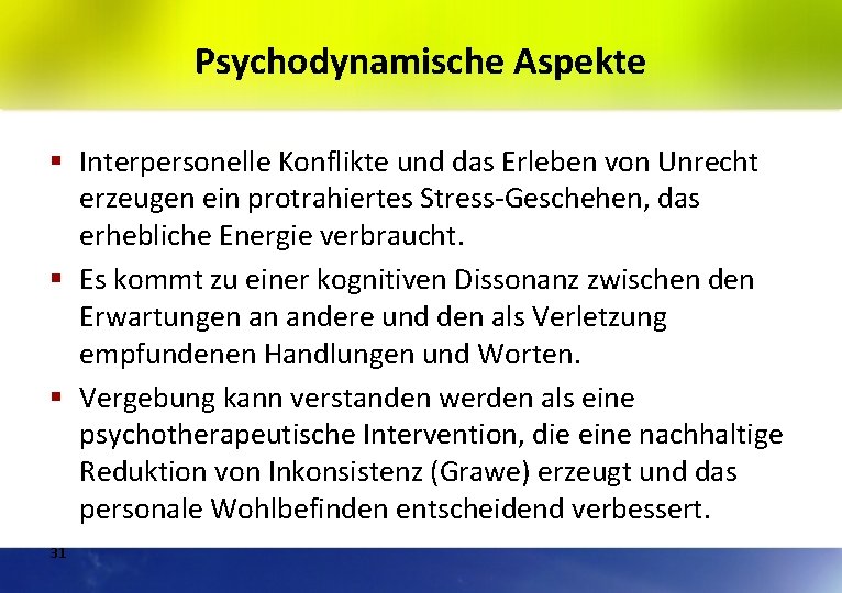 Psychodynamische Aspekte § Interpersonelle Konflikte und das Erleben von Unrecht erzeugen ein protrahiertes Stress-Geschehen,