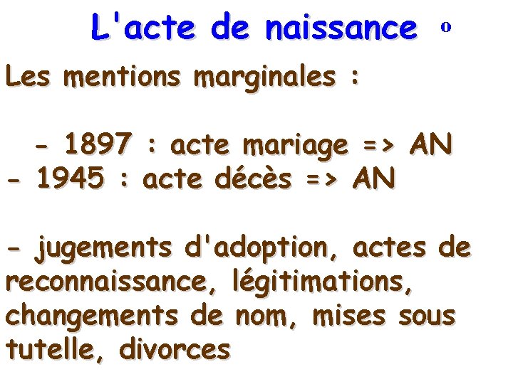 L'acte de naissance o Les mentions marginales : - 1897 - 1945 : :