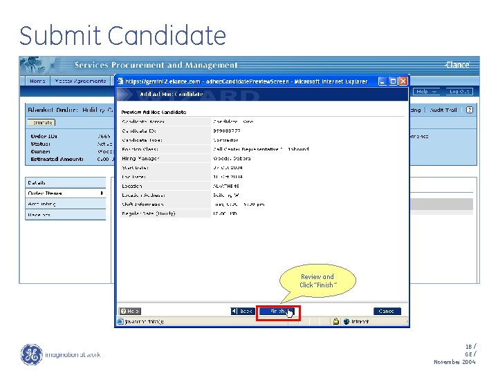 Submit Candidate Review and Click “Finish” 18 / GE / November 2004 