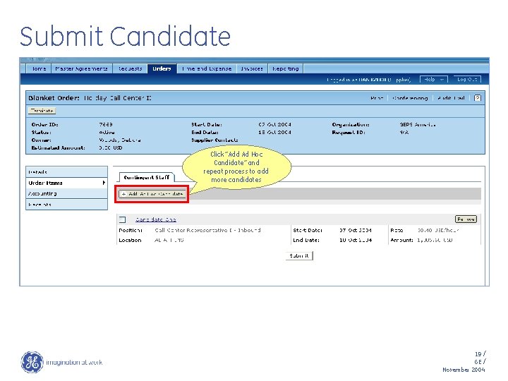Submit Candidate Click “Add Ad Hoc Candidate” and repeat process to add more candidates