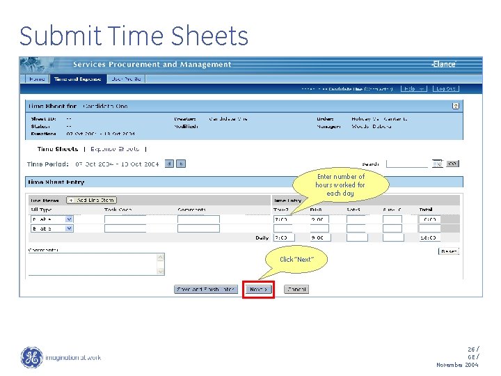 Submit Time Sheets Enter number of hours worked for each day Click “Next” 26