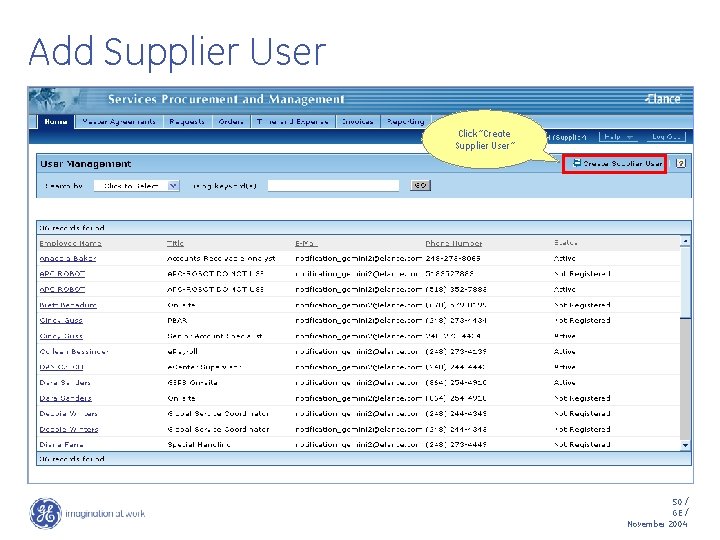 Add Supplier User Click “Create Supplier User” 50 / GE / November 2004 