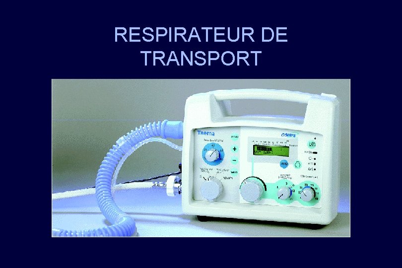 RESPIRATEUR DE TRANSPORT 