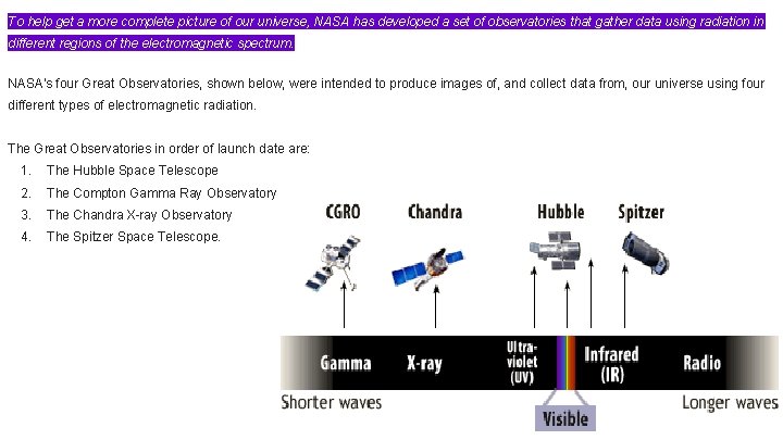 To help get a more complete picture of our universe, NASA has developed a