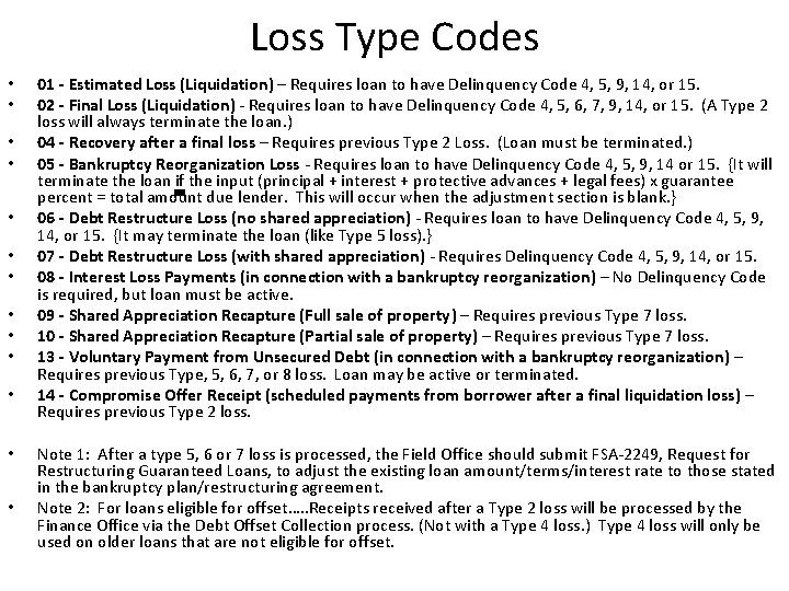 Loss Type Codes • • • • 01 - Estimated Loss (Liquidation) – Requires