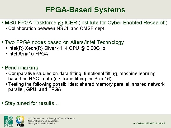 FPGA-Based Systems § MSU FPGA Taskforce @ ICER (Institute for Cyber Enabled Research) •