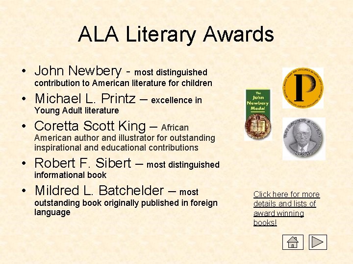 ALA Literary Awards • John Newbery - most distinguished contribution to American literature for