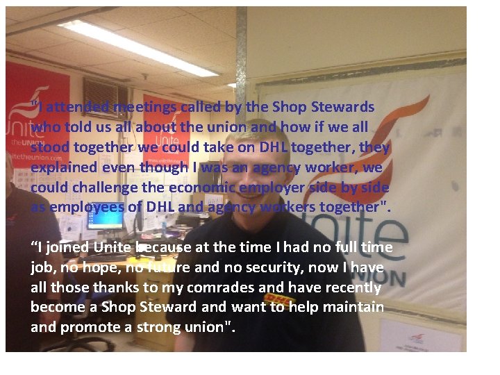 "I attended meetings called by the Shop Stewards who told us all about the