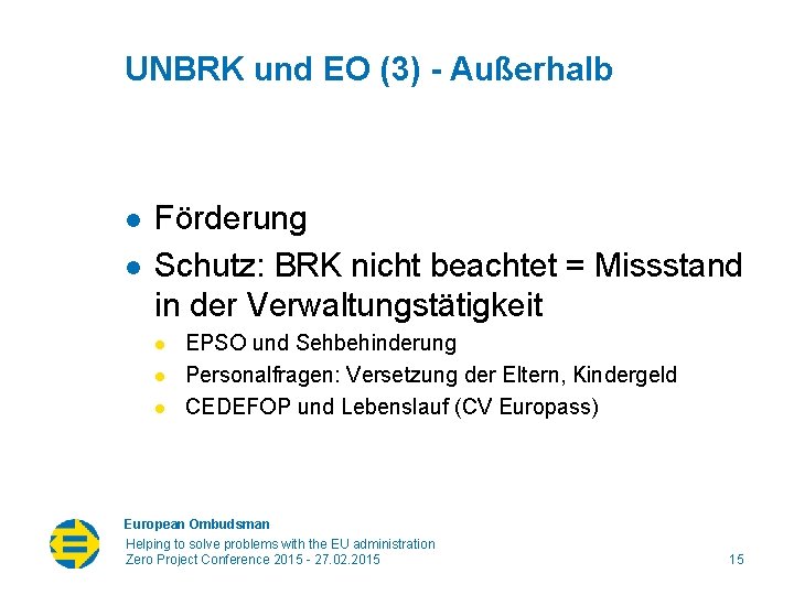 UNBRK und EO (3) - Außerhalb l l Förderung Schutz: BRK nicht beachtet =